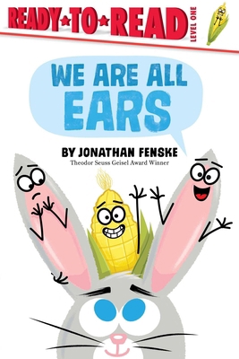 We Are All Ears: Ready-To-Read Level 1 166597379X Book Cover