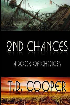 2nd Chances: A Book of Choices 1508491348 Book Cover