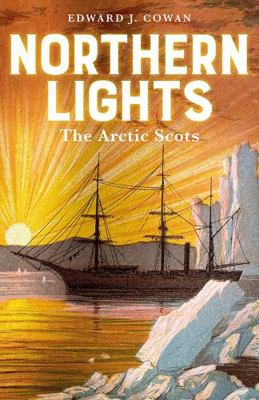 Birlinn Ltd Northern Lights The Arctic Scots. 1780277873 Book Cover