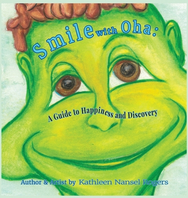 Smile with Oha: A Guide to Happiness and Discovery [Large Print] B0FTD7K7VJ Book Cover