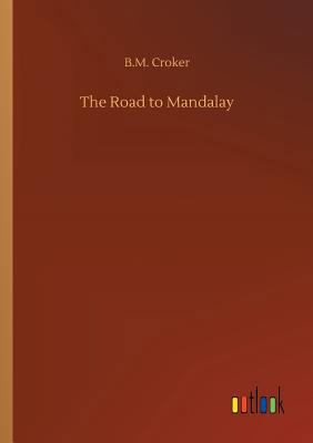 The Road to Mandalay 3734031400 Book Cover