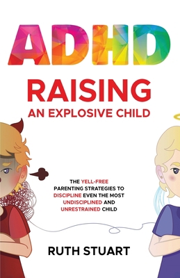 ADHD Raising an Explosive Child 9198803638 Book Cover