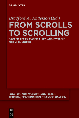 From Scrolls to Scrolling: Sacred Texts, Materi... 3110629593 Book Cover