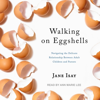 Walking on Eggshells: Navigating the Delicate R... 1665249781 Book Cover