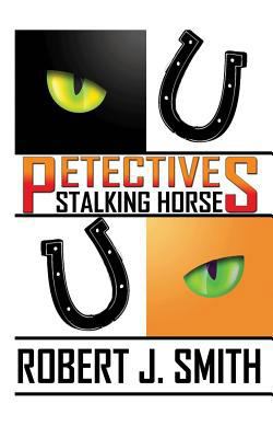 Petectives: Stalking Horse 1536966541 Book Cover