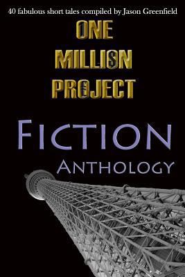 One Million Project Fiction Anthology: 40 fabul... 1985037343 Book Cover