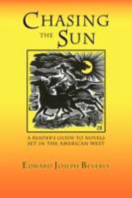Chasing the Sun: A Reader's Guide to Novels Set... 0865346038 Book Cover
