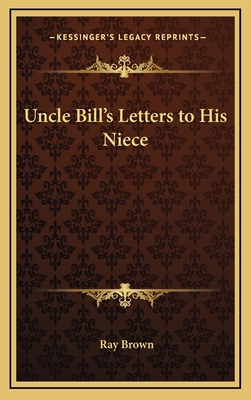 Uncle Bill's Letters to His Niece 1163382450 Book Cover