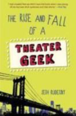Hardcover Rise and Fall of a Theater Geek Book