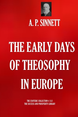 The Early Days of Theosophy in Europe 1696199506 Book Cover