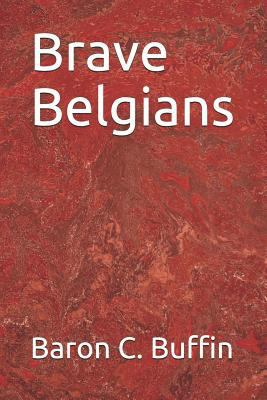 Brave Belgians 1793088276 Book Cover