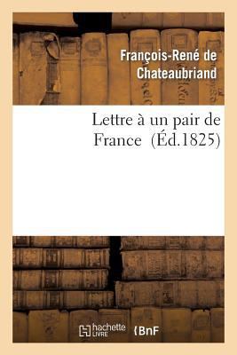 Lettre À Un Pair de France [French] 2011854210 Book Cover