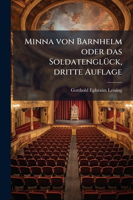 Minna von Barnhelm oder das Soldatenglück, drit... [German] 1273009924 Book Cover