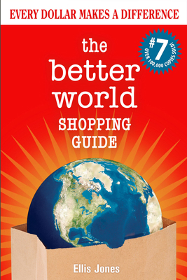 The Better World Shopping Guide: 7th Edition: E... 0865719462 Book Cover