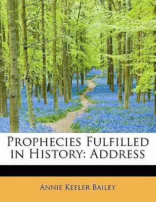 Prophecies Fulfilled in History: Address 1241292752 Book Cover