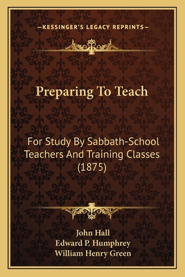 Preparing To Teach: For Study By Sabbath-School... 1166618013 Book Cover