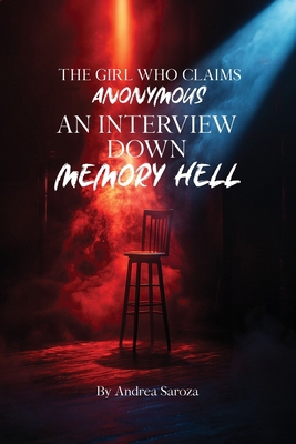 The Girl Who Claims Anonymous: An Interview Dow... B0DJG7251F Book Cover