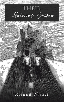 Their Heinous Crime 1685626521 Book Cover