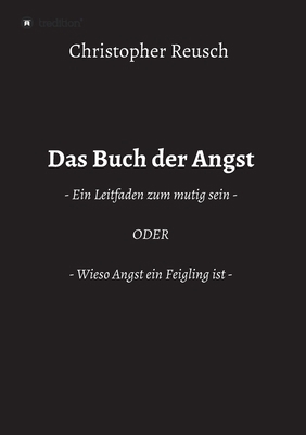 Das Buch der Angst: - Ein Leitfaden zum mutig s... [German] 334740596X Book Cover