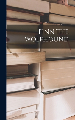 Finn the Wolfhound 101794072X Book Cover