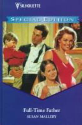 Full-Time Father [Large Print] 0373595522 Book Cover