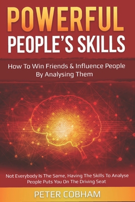 Powerful People's Skills: How to Win Friends an... 1703176960 Book Cover