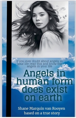 Angels In Human Form Does Exist on Earth            Book Cover