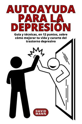 Autoayuda para la depresión: Guía y técnicas so... [Spanish] B0BVT7BL9Q Book Cover