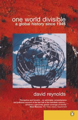 One World Divisible: A Global History Since 1945 0140295100 Book Cover