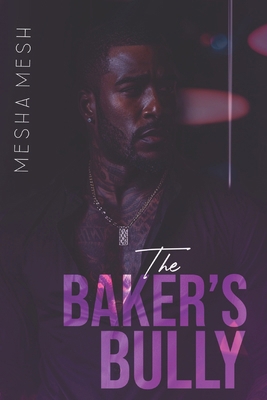 The Baker's Bully B0D5KF3VSV Book Cover