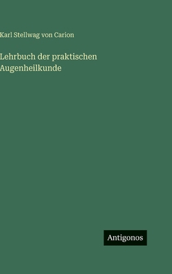 Lehrbuch der praktischen Augenheilkunde [German] 3388496234 Book Cover