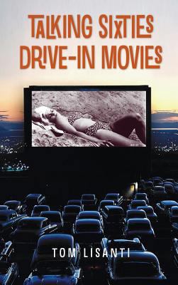 Talking Sixties Drive-In Movies (hardback) 1593939981 Book Cover