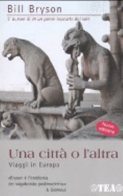 Una città o l'altra. Viaggi in Europa [Italian] 8850209975 Book Cover