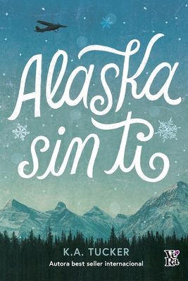 Alaska sin ti [Spanish] 6078828657 Book Cover