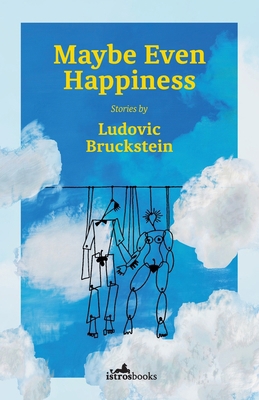 Maybe Even Happiness 1912545551 Book Cover