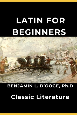 LATIN FOR BEGINNERS (Annotated) B09BZHT4C5 Book Cover