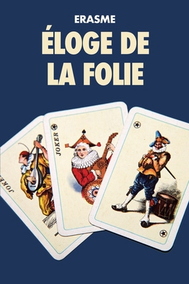 ?loge de la Folie [French] 1688349316 Book Cover