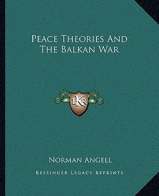 Peace Theories And The Balkan War 1162678992 Book Cover