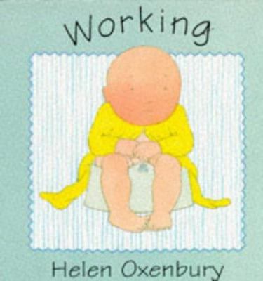 Working (Baby Board Books) 0744537150 Book Cover