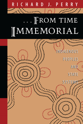 From Time Immemorial: Indigenous Peoples and St... 0292765991 Book Cover