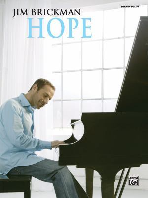 Jim Brickman -- Hope: Piano Solos 0739055003 Book Cover