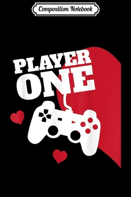 Composition Notebook: Player One Valentines Day Matching s for Couples Journal/Notebook Blank Lined Ruled 6x9 100 Pages