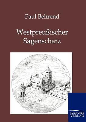Westpreußischer Sagenschatz [German] 3846001546 Book Cover