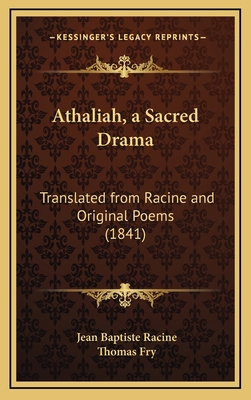 Athaliah, a Sacred Drama: Translated from Racin... 1164706748 Book Cover
