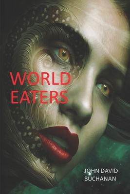 World Eaters: The Universal Constant 1981659129 Book Cover