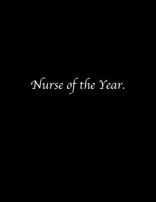 Nurse of the Year: Line Notebook Handwriting Pr... 1072450321 Book Cover