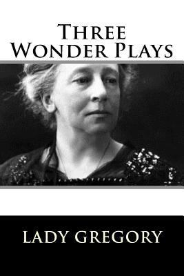 Three Wonder Plays 1983528080 Book Cover