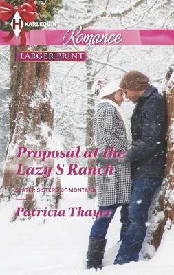 Proposal at the Lazy S Ranch [Large Print] 0373742649 Book Cover