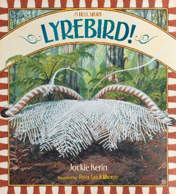 Lyrebird! A True Story 1921833041 Book Cover