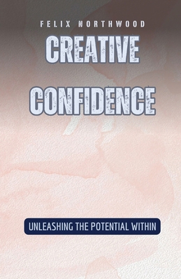 Creative Confidence: Unleashing the Potential W...            Book Cover